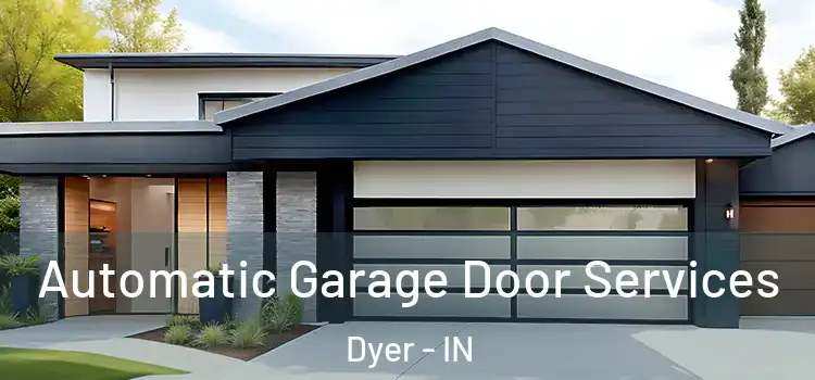  Automatic Garage Door Services Dyer - IN
