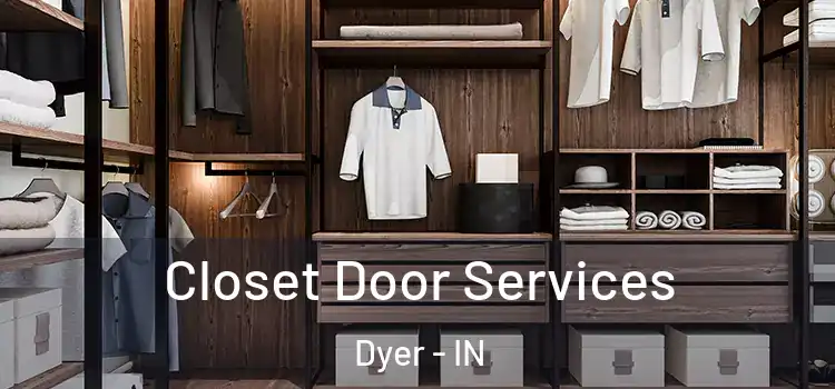  Closet Door Services Dyer - IN