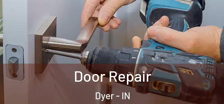 Door Repair Dyer - IN