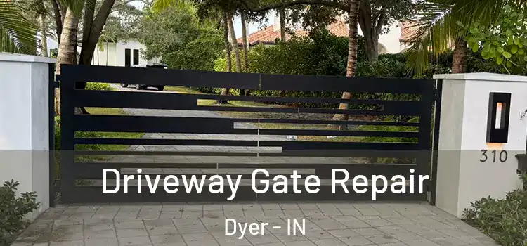 Driveway Gate Repair Dyer - IN