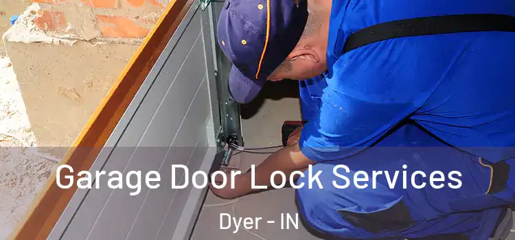 Garage Door Lock Services Dyer - IN