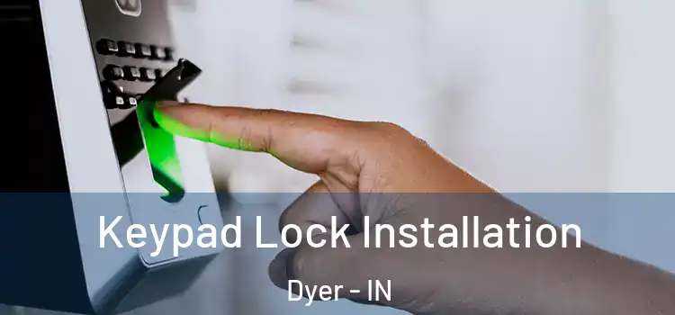  Keypad Lock Installation Dyer - IN