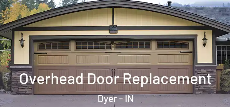  Overhead Door Replacement Dyer - IN