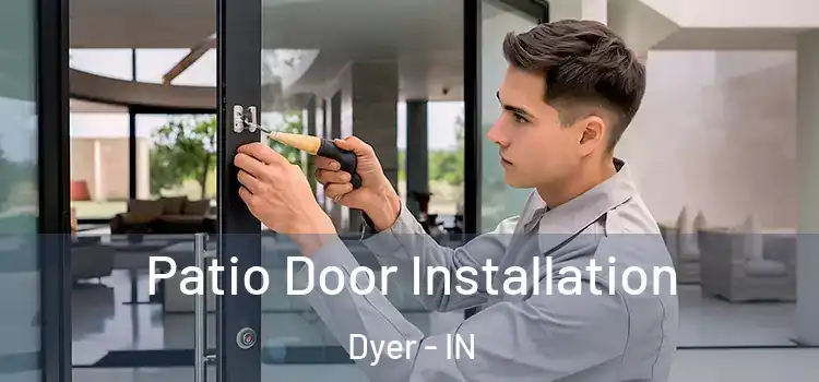  Patio Door Installation Dyer - IN