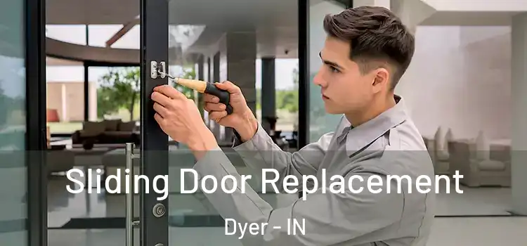  Sliding Door Replacement Dyer - IN