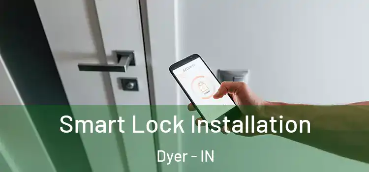 Smart Lock Installation Dyer - IN
